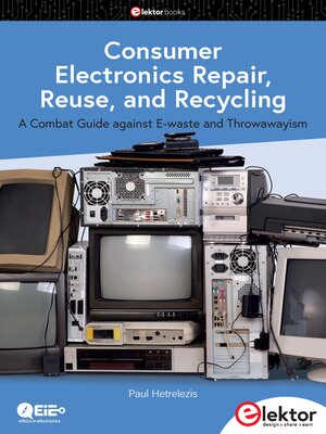 cover image of Consumer Electronics Repair, Reuse and Recycling